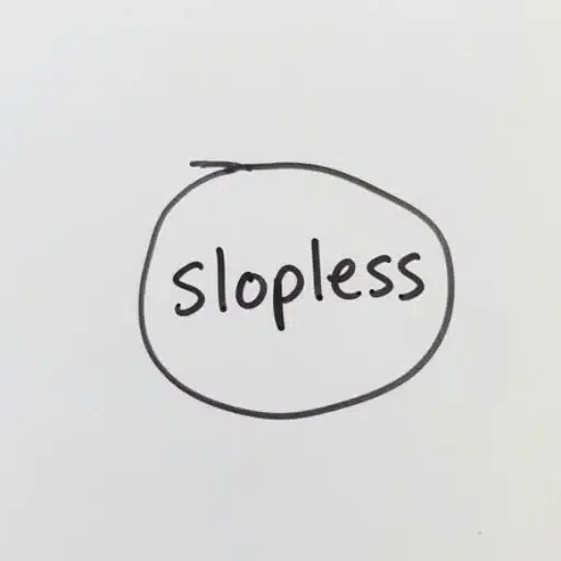 Slopless
